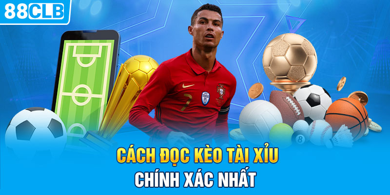 Cách đọc kèo tài xỉu chính xác nhất