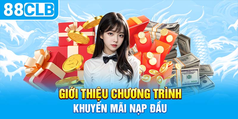 Giới thiệu chương trình khuyến mãi nạp đầu