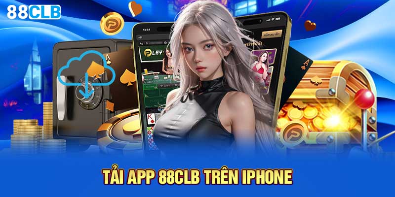 Tải app 88CLB trên IPhone