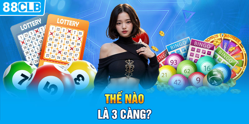 Thế nào là 3 càng?