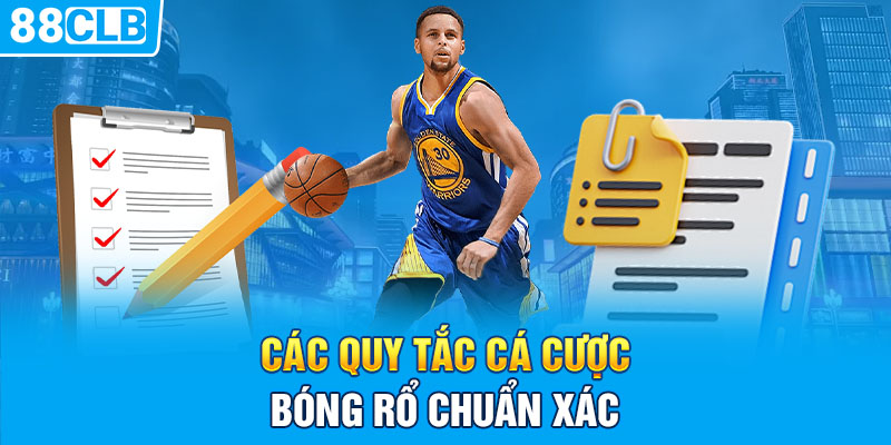 Các quy tắc cá cược bóng rổ chuẩn xác