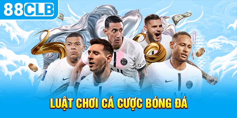 Luật chơi cá cược bóng đá